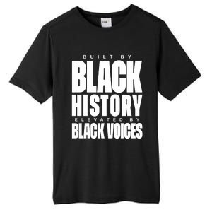 Built By Black History Elevated By Black Voices Tall Fusion ChromaSoft Performance T-Shirt