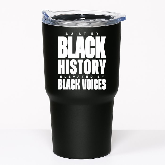 Built By Black History Elevated By Black Voices Tumbler