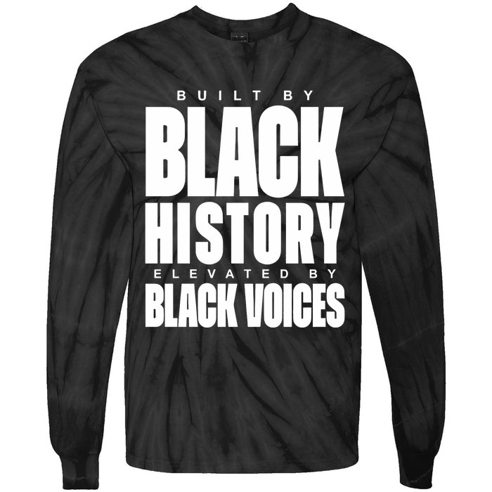 Built By Black History Elevated By Black Voices Tie-Dye Long Sleeve Shirt