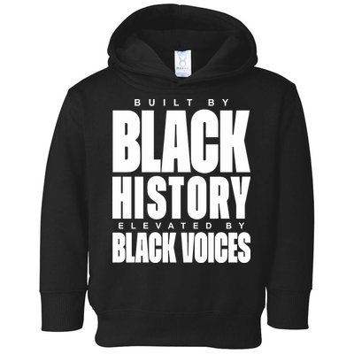 Built By Black History Elevated By Black Voices Toddler Hoodie