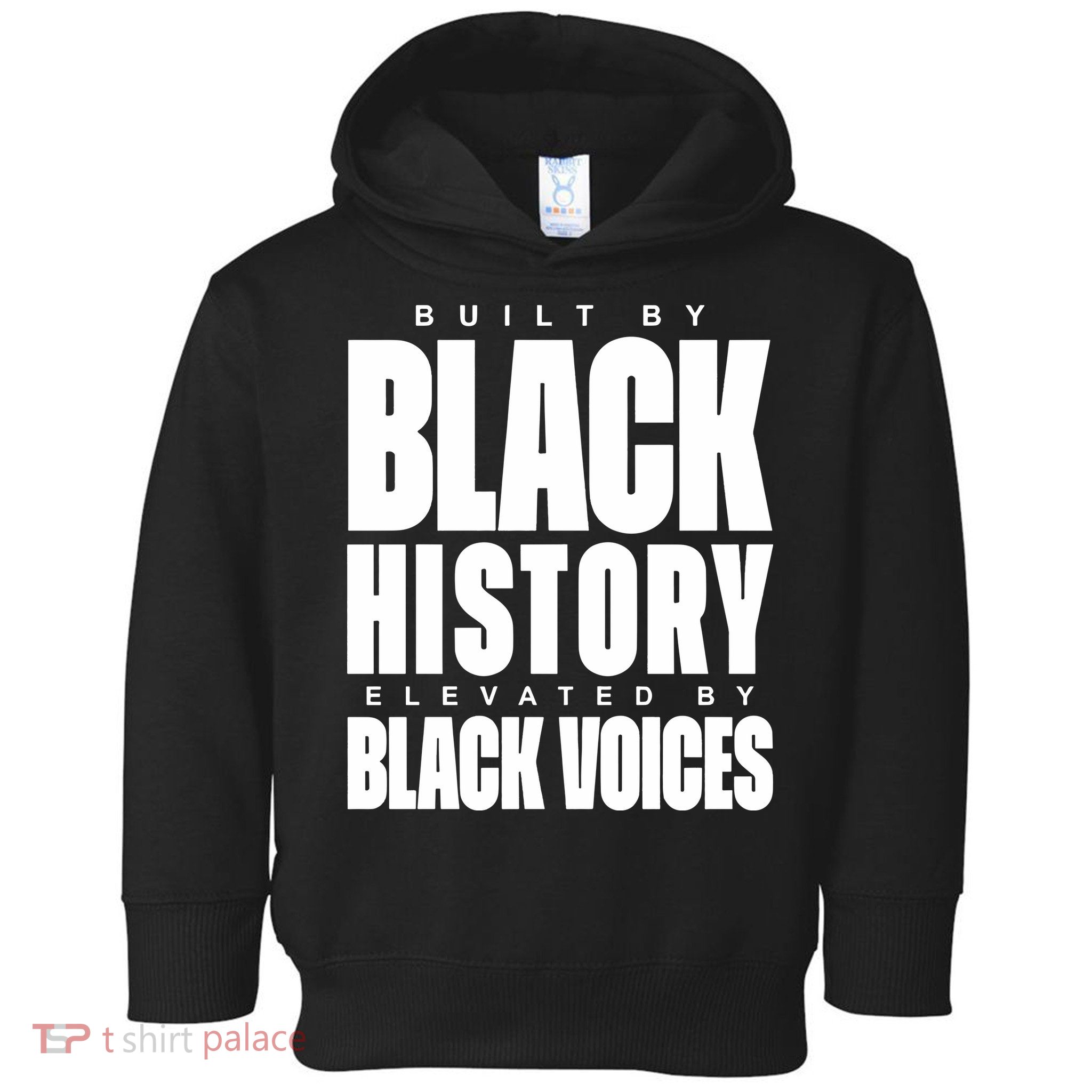 Built By Black History Elevated By Black Voices Toddler Hoodie