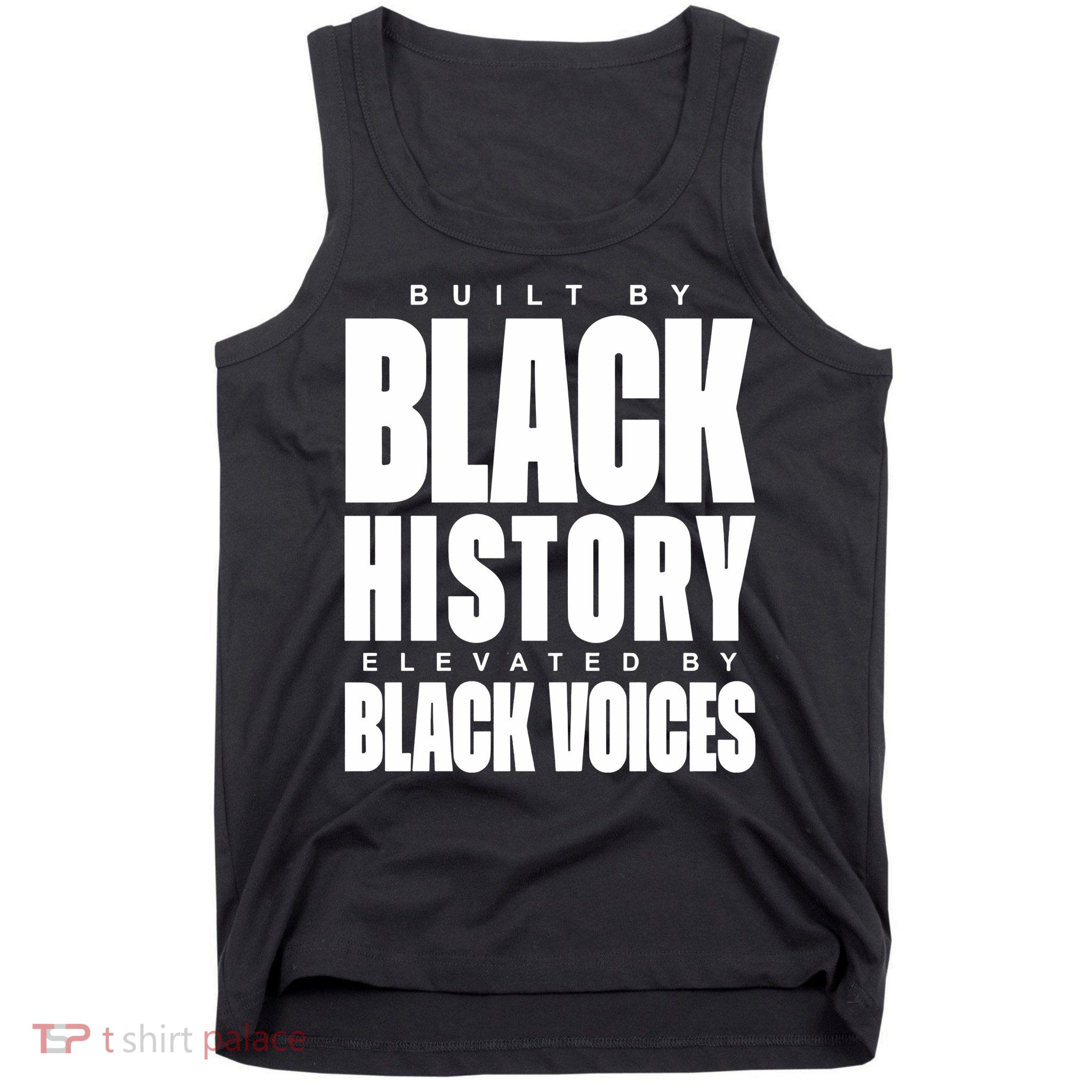 Built By Black History Elevated By Black Voices Tank Top