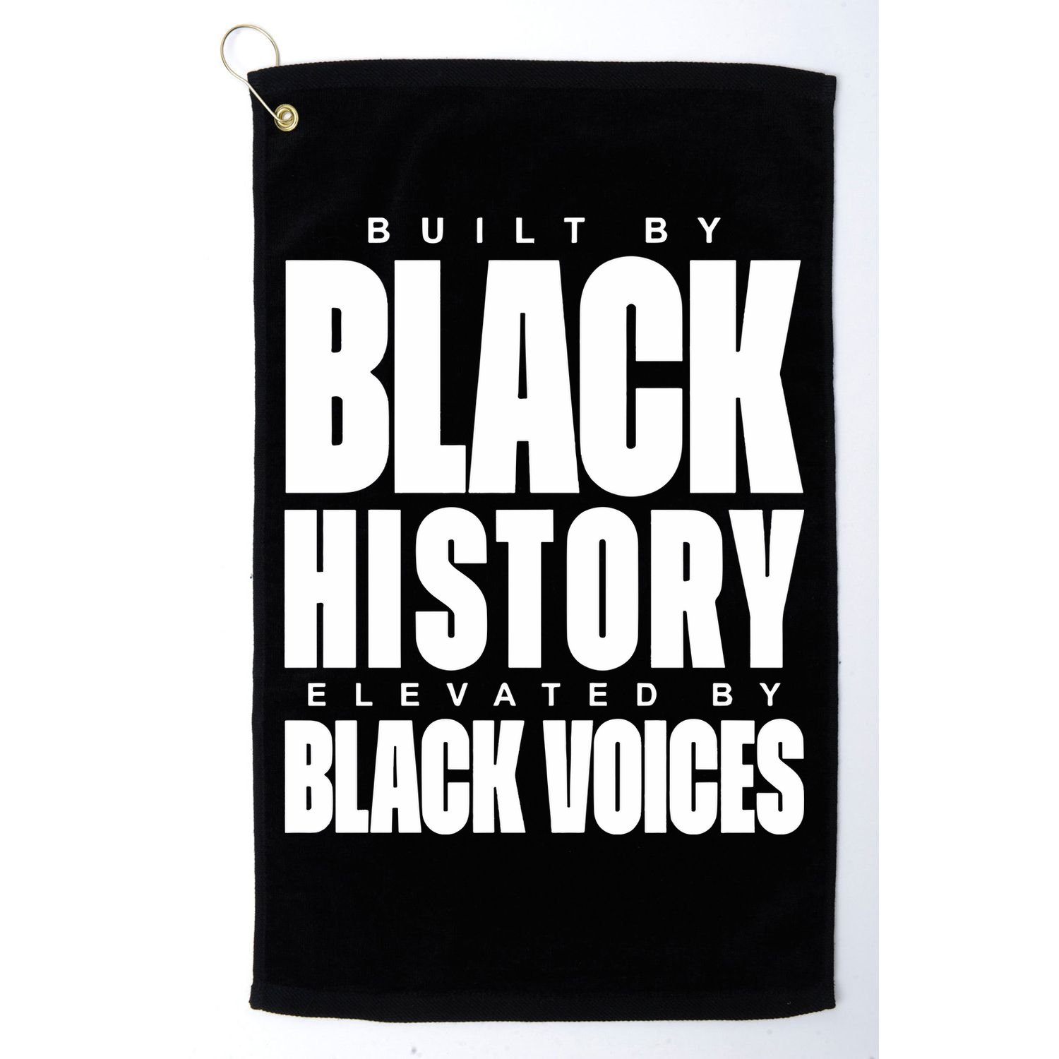 Built By Black History Elevated By Black Voices Golf Towel