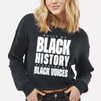 Built By Black History Elevated By Black Voices Cropped Pullover Crew