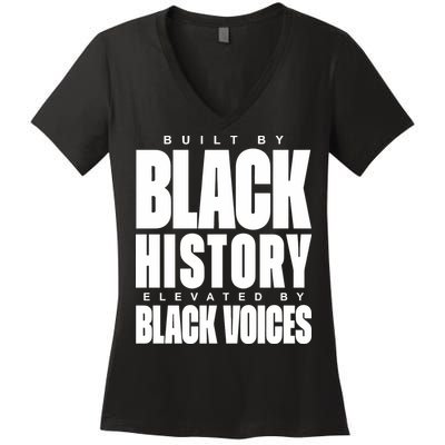 Built By Black History Elevated By Black Voices Women's V-Neck T-Shirt