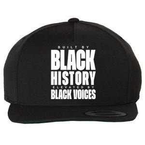 Built By Black History Elevated By Black Voices Wool Snapback Cap