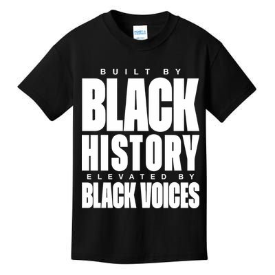 Built By Black History Elevated By Black Voices Kids T-Shirt