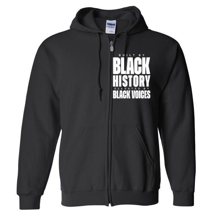 Built By Black History Elevated By Black Voices Full Zip Hoodie