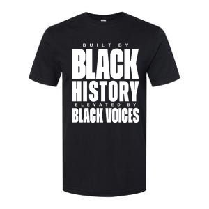 Built By Black History Elevated By Black Voices Softstyle CVC T-Shirt