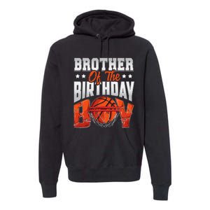 Brother Basketball Birthday Boy Family Baller B Day Party Premium Hoodie