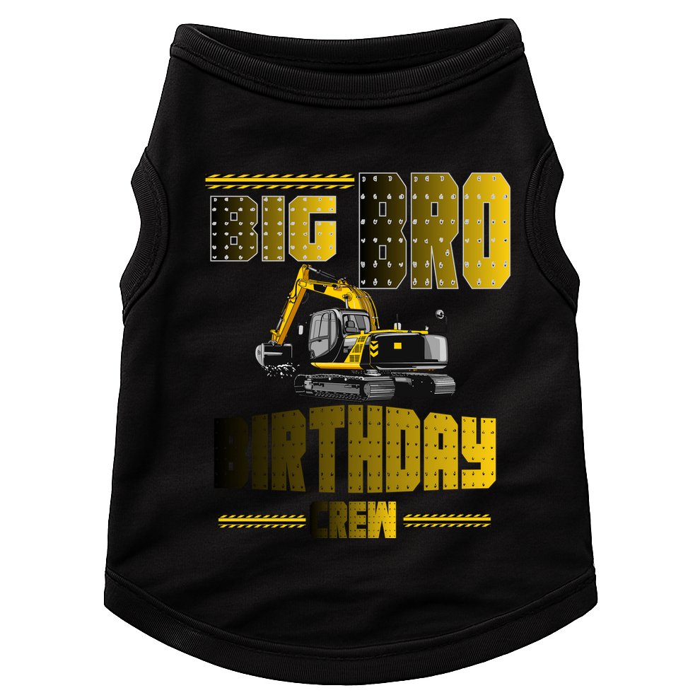 Big Bro Brother Birthday Crew Party Excavator Doggie Tank