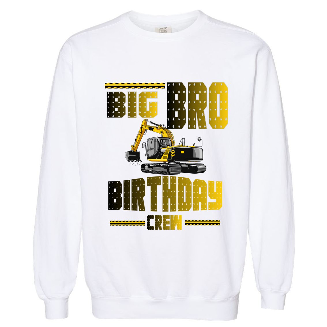 Big Bro Brother Birthday Crew Party Excavator Garment-Dyed Sweatshirt