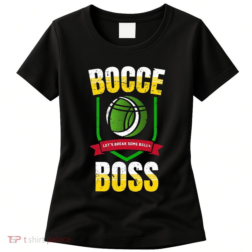 Bocce Boss Boules Sports Lawn Bocce Ball Womens T-Shirt