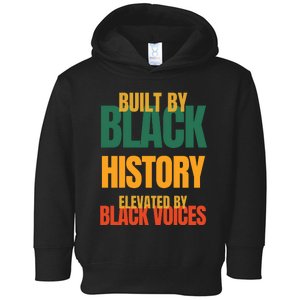 Built By Black History Elevated By Black Voices Toddler Hoodie