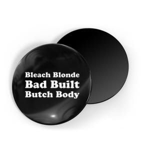 Bleach Blonde Bad Built Butch Body Magnet