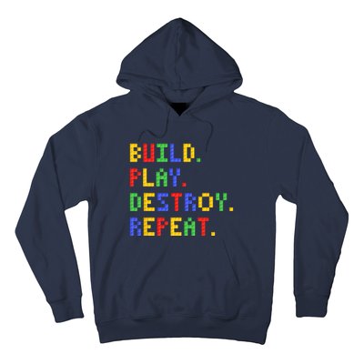 Block Building Build Play Destroy Repeat Brick Builder Hoodie