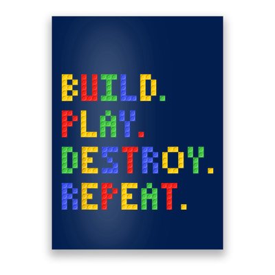Block Building Build Play Destroy Repeat Brick Builder Poster