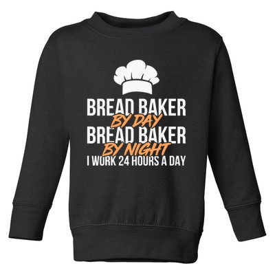 Bread Baking Bread Baker Sordough Baker Bakery Breadmaker Toddler Sweatshirt