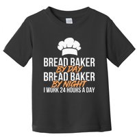 Bread Baking Bread Baker Sordough Baker Bakery Breadmaker Toddler T-Shirt