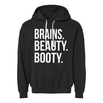 Brains. Beauty. Booty. Cute Funny Workout Garment-Dyed Fleece Hoodie