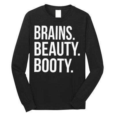 Brains. Beauty. Booty. Cute Funny Workout Long Sleeve Shirt