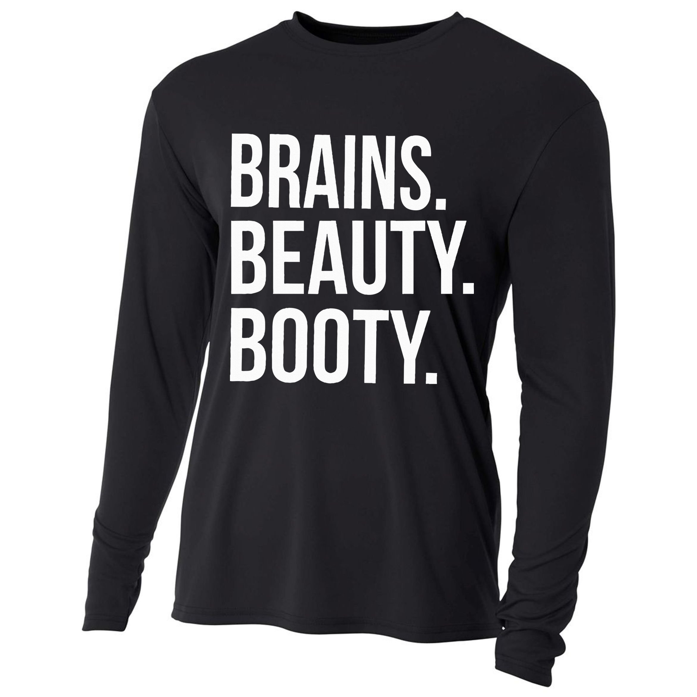Brains. Beauty. Booty. Cute Funny Workout Cooling Performance Long Sleeve Crew