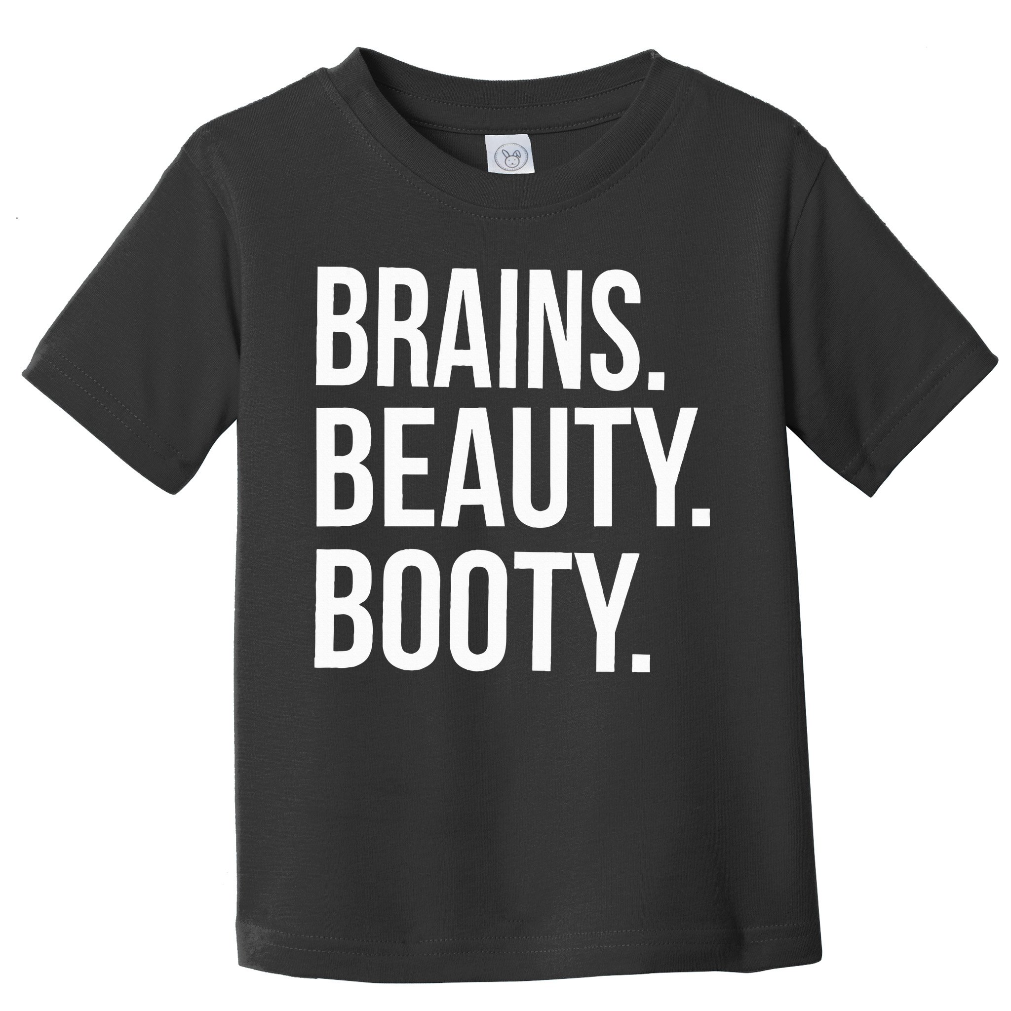 Brains. Beauty. Booty. Cute Funny Workout Toddler T-Shirt