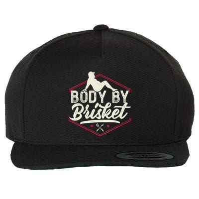 Body By Brisket Funny Steak Lover Grilling BBQ Chef Wool Snapback Cap