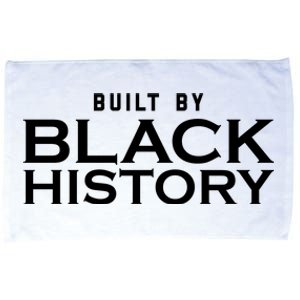 Built By Black History Celebrate Black History Month Microfiber Hand Towel