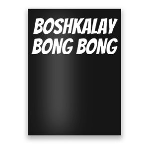 Bong Bong Boshkalay Funny Poster