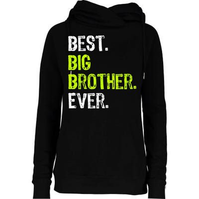 Best Big Brother Ever Teenager Older Sibling Womens Funnel Neck Pullover Hood