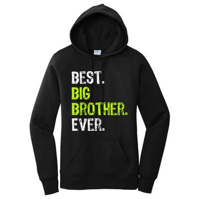 Best Big Brother Ever Teenager Older Sibling Women's Pullover Hoodie