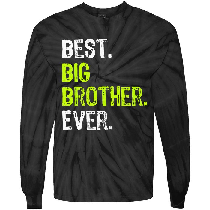 Best Big Brother Ever Teenager Older Sibling Tie-Dye Long Sleeve Shirt