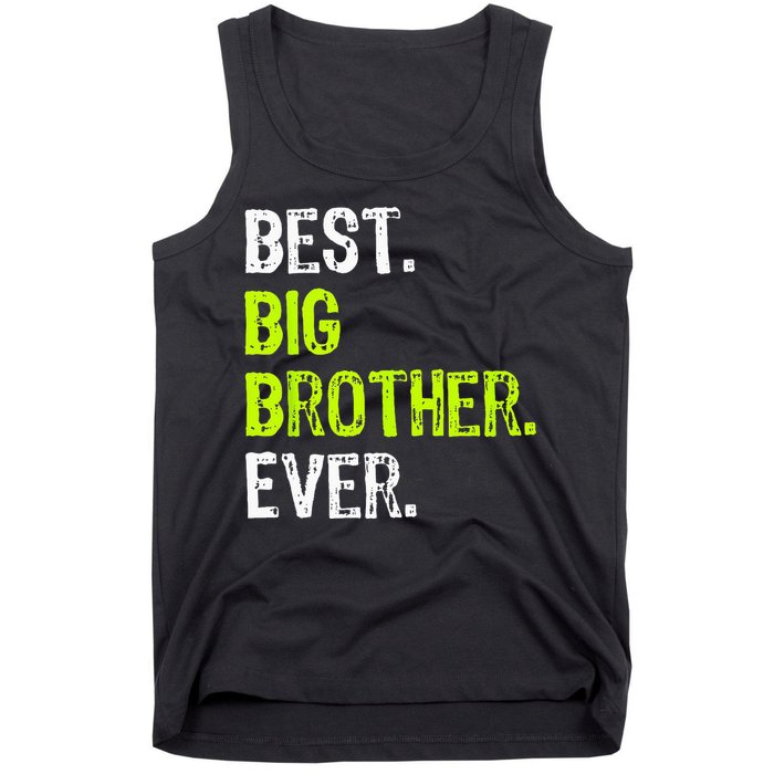 Best Big Brother Ever Teenager Older Sibling Tank Top