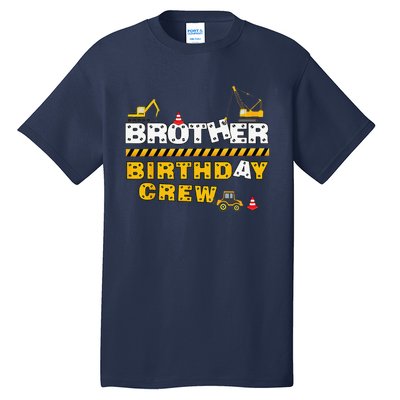 Brother Birthday Crew Construction Family Birthday Party Tall T-Shirt