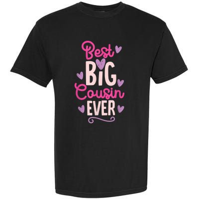 Best Big Cousin Ever For Girls And Boys Garment-Dyed Heavyweight T-Shirt