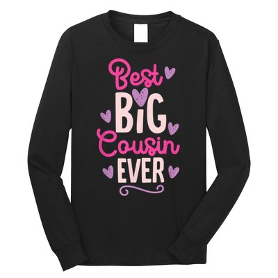 Best Big Cousin Ever For Girls And Boys Long Sleeve Shirt