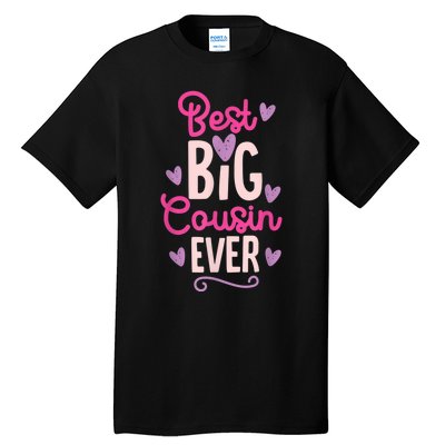 Best Big Cousin Ever For Girls And Boys Tall T-Shirt