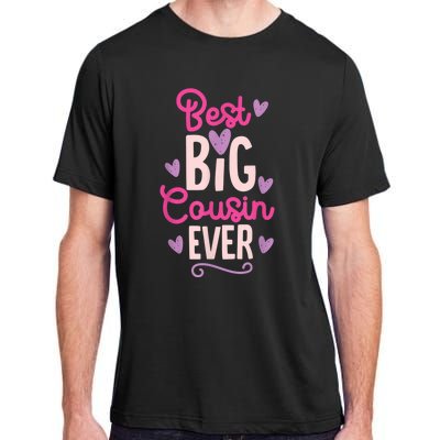 Best Big Cousin Ever For Girls And Boys Adult ChromaSoft Performance T-Shirt