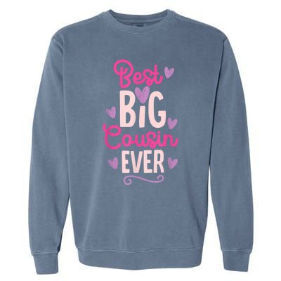 Best Big Cousin Ever For Girls And Boys Garment-Dyed Sweatshirt