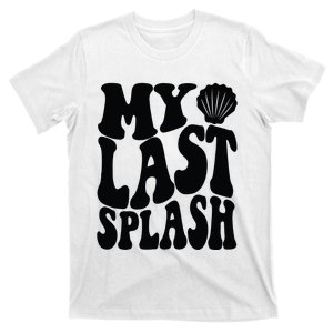 Beach Bachelorette Clothing Beach Party Favors Last Splash T-Shirt