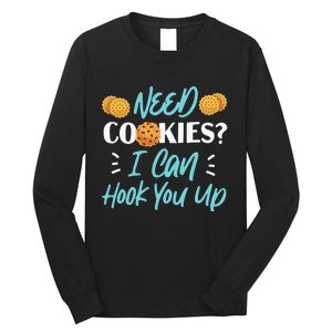 Bake Baking Cookie Need Cookies I Can Hook You Up Long Sleeve Shirt