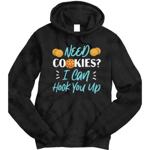 Bake Baking Cookie Need Cookies I Can Hook You Up Tie Dye Hoodie