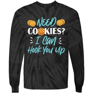 Bake Baking Cookie Need Cookies I Can Hook You Up Tie-Dye Long Sleeve Shirt