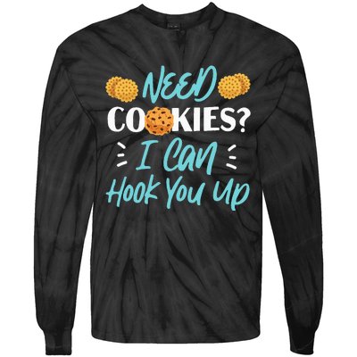 Bake Baking Cookie Need Cookies I Can Hook You Up Tie-Dye Long Sleeve Shirt