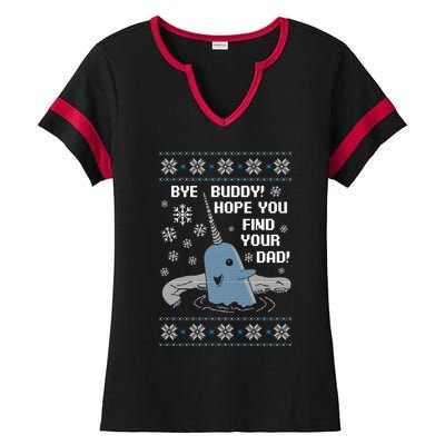 Bye Buddy Christmas , Hope You Find Your Dad Elf Narwhal Ladies Halftime Notch Neck Tee