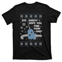 Bye Buddy Christmas , Hope You Find Your Dad Elf Narwhal T-Shirt