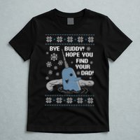 Bye Buddy Christmas , Hope You Find Your Dad Elf Narwhal T-Shirt