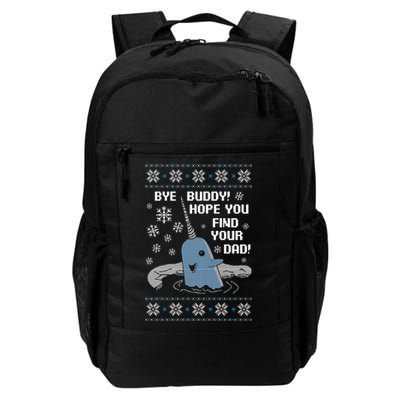 Bye Buddy Christmas , Hope You Find Your Dad Elf Narwhal Backpack