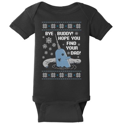 Bye Buddy Christmas , Hope You Find Your Dad Elf Narwhal Baby Bodysuit